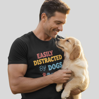 Load image into Gallery viewer, 🐾 Easily Distracted by Dogs| Funny Dog Lover T-Shirt
