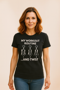 Load image into Gallery viewer, 🍷😅 My Workout Routine… And Twist – Funny Wine Lover Tee 🍷
