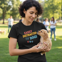 Load image into Gallery viewer, 🐾 Easily Distracted by Dogs| Funny Dog Lover T-Shirt

